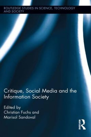 Könyv Critique, Social Media and the Information Society 