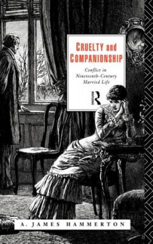 Carte Cruelty and Companionship A.James Hammerton