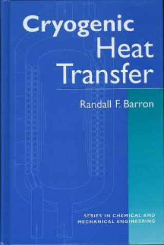 Kniha Cryogenic Heat Transfer John M. Pfotenhauer