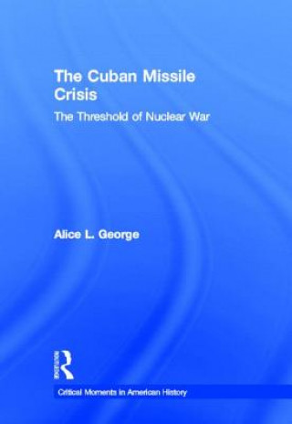 Książka Cuban Missile Crisis Alice George