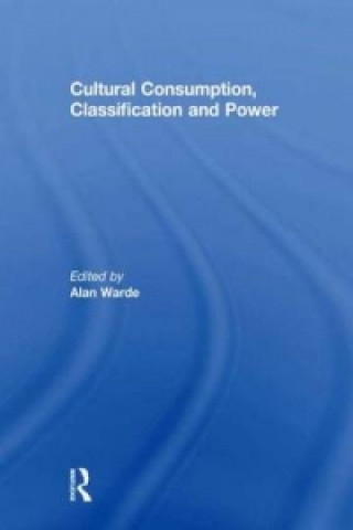 Buch Cultural Consumption, Classification and Power 