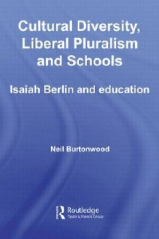 Knjiga Cultural Diversity, Liberal Pluralism and Schools Neil Burtonwood