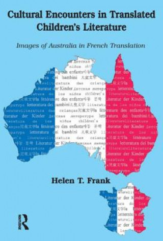 Knjiga Cultural Encounters in Translated Children's Literature Helen Frank