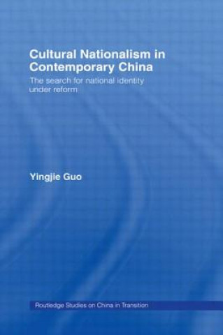 Książka Cultural Nationalism in Contemporary China Yingjie Guo