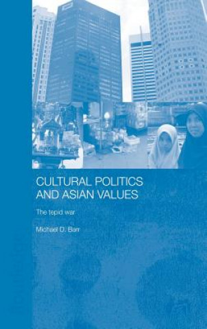 Buch Cultural Politics and Asian Values Michael D. Barr