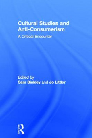 Kniha Cultural Studies and Anti-Consumerism 