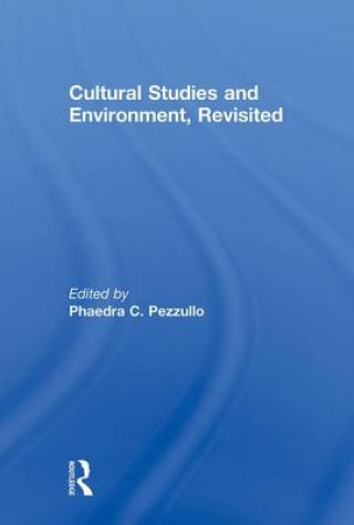 Kniha Cultural Studies and Environment, Revisited Phaedra. C Pezzullo