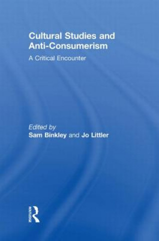 Kniha Cultural Studies and Anti-Consumerism 