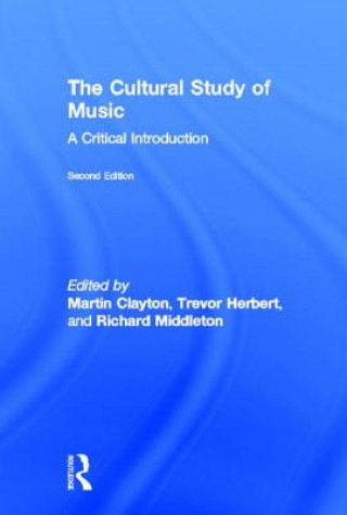 Könyv Cultural Study of Music Martin Clayton