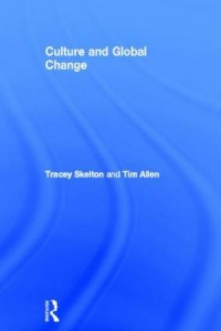 Kniha Culture and Global Change Tim Allen