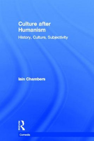 Livre Culture after Humanism Iain Chambers