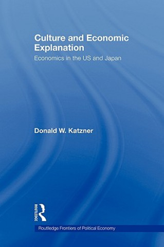 Kniha Culture and Economic Explanation Donald W. Katzner