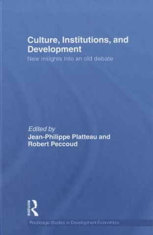 Книга Culture, Institutions, and Development Jean-Philippe Platteau