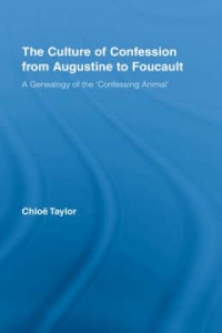 Kniha Culture of Confession from Augustine to Foucault Chloe Taylor