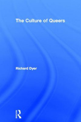 Carte Culture of Queers Richard Dyer