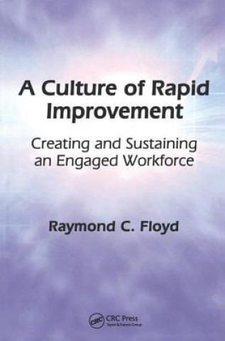 Könyv Culture of Rapid Improvement Raymond C. Floyd