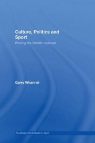 Carte Culture, Politics and Sport Garry Whannel