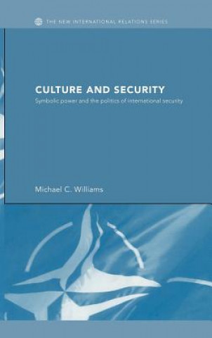 Kniha Culture and Security Michael C. Williams