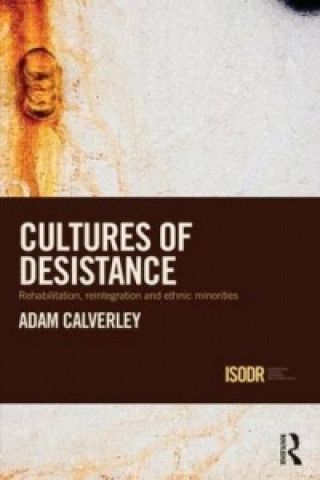 Книга Cultures of Desistance Adam Calverley