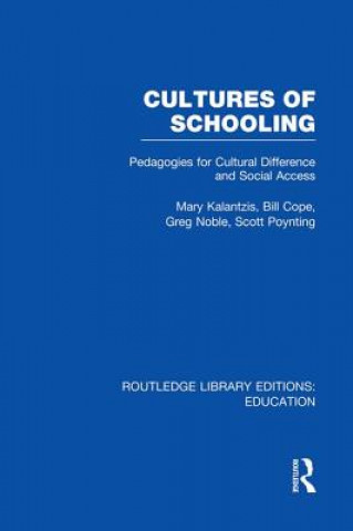 Kniha Cultures of Schooling (RLE Edu L Sociology of Education) Scott Poynting