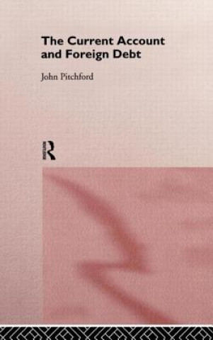 Book Current Account and Foreign Debt John David Pitchford