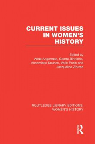 Carte Current Issues in Women's History International Conference on Women's History