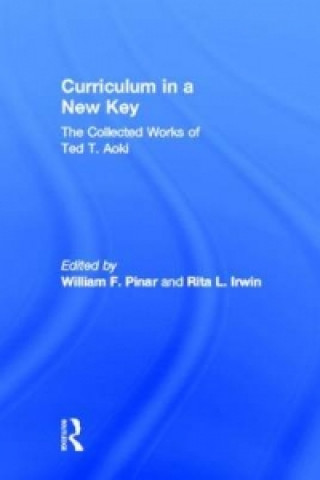 Könyv Curriculum in a New Key Ted T. Aoki