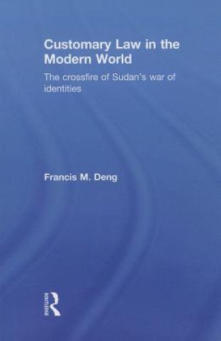 Book Customary Law in the Modern World Francis Deng
