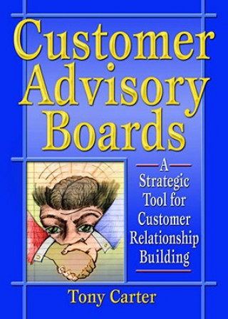 Kniha Customer Advisory Boards Tony Carter