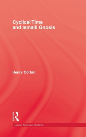 Knjiga Cyclical Time & Ismaili Gnosis Henry Corbin