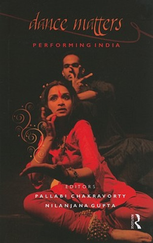Knjiga Dance Matters Pallabi Chakravorty