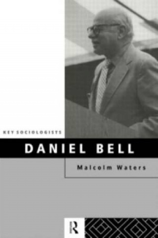 Książka Daniel Bell Malcolm Waters