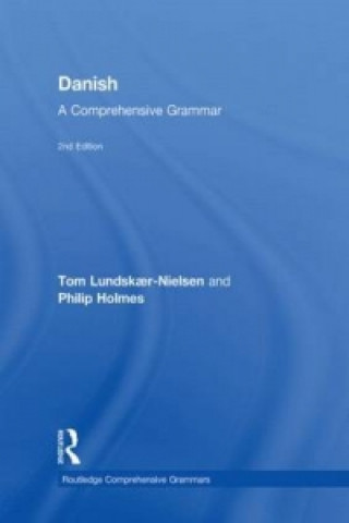 Kniha Danish: A Comprehensive Grammar Philip Holmes