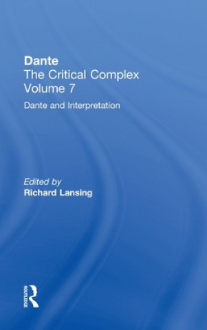 Carte Dante and Interpretation: From the New Philology to the New Criticism and Beyond Richard Lansing