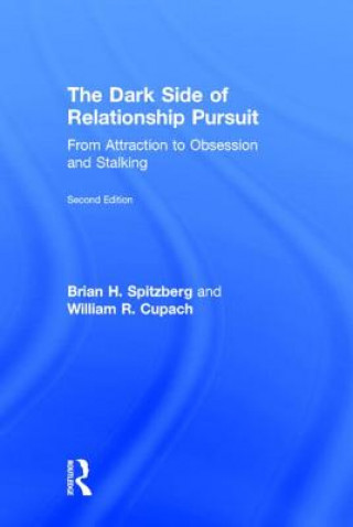 Livre Dark Side of Relationship Pursuit Brian H. Spitzberg