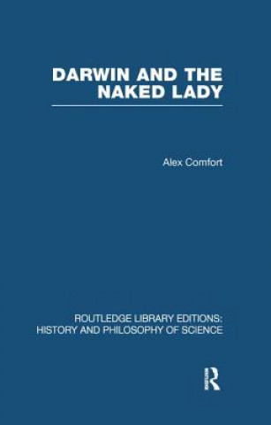 Kniha Darwin and the Naked Lady Alex Comfort