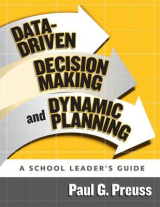 Kniha Data-Driven Decision Making and Dynamic Planning Paul G. Preuss