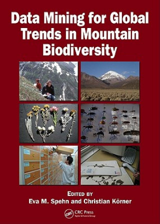 Книга Data Mining for Global Trends in Mountain Biodiversity Eva M. Spehn