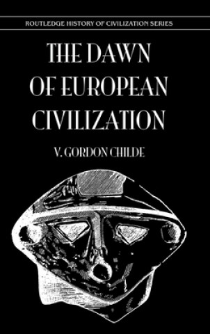 Carte Dawn Of European Civilization V. G. Childe