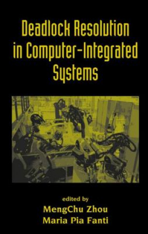 Book Deadlock Resolution in Computer-Integrated Systems Mengchu Zhou