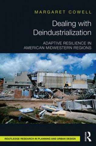 Книга Dealing with Deindustrialization Margaret Cowell