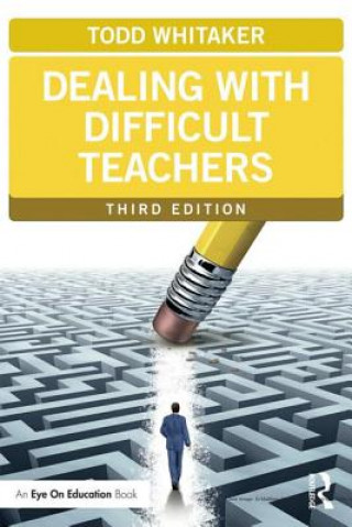 Książka Dealing with Difficult Teachers Todd Whitaker