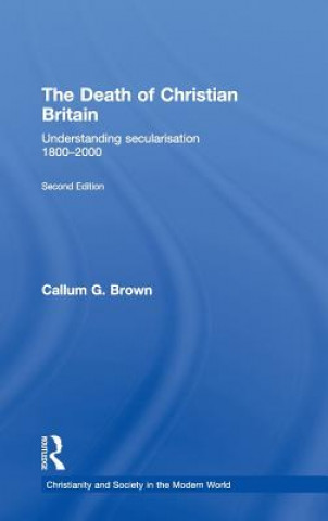 Kniha Death of Christian Britain Callum G. Brown