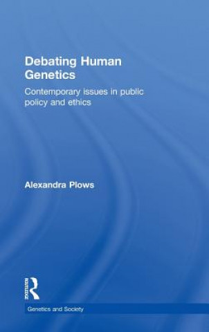 Book Debating Human Genetics Alexandra Plows