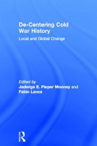 Könyv De-Centering Cold War History 