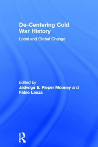 Книга De-Centering Cold War History 