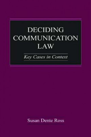 Kniha Deciding Communication Law Susan Dente Ross