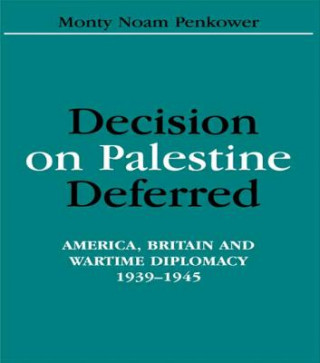 Libro Decision on Palestine Deferred Monty Noam Penkower