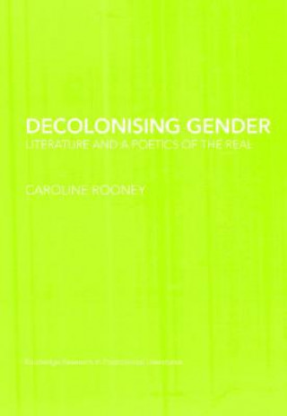 Kniha Decolonising Gender Caroline Rooney