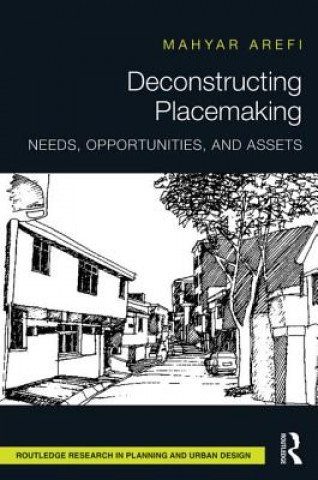 Knjiga Deconstructing Placemaking Mahyar Arefi